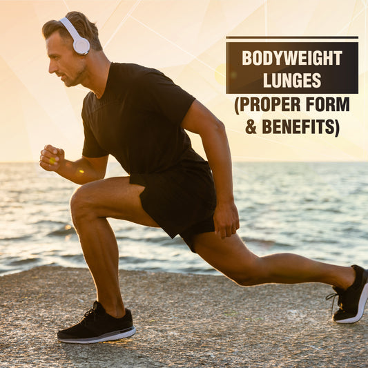 Bodyweight Lunges (Proper Form & Benefits)