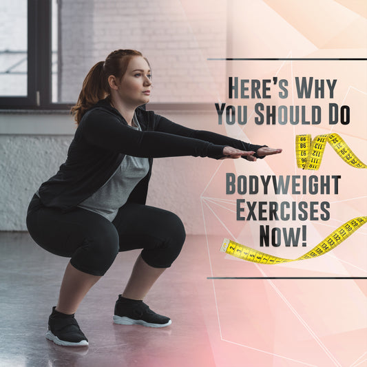 Here’s Why You Should Do Bodyweight Exercises Now!