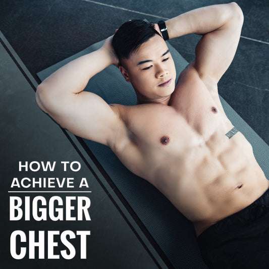 How to Achieve a Bigger Chest: Effective Exercises and Strategies for Growth