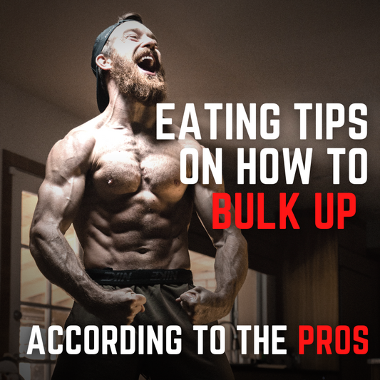 Eating Tips on How to Bulk Up: Expert Strategies for Gaining Muscle Effectively