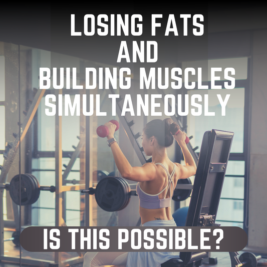 Losing Fats and Building Muscles Simultaneously - Is This Possible?