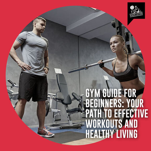 Gym Guide for Beginners: Your Path to Effective Workouts and Healthy Living