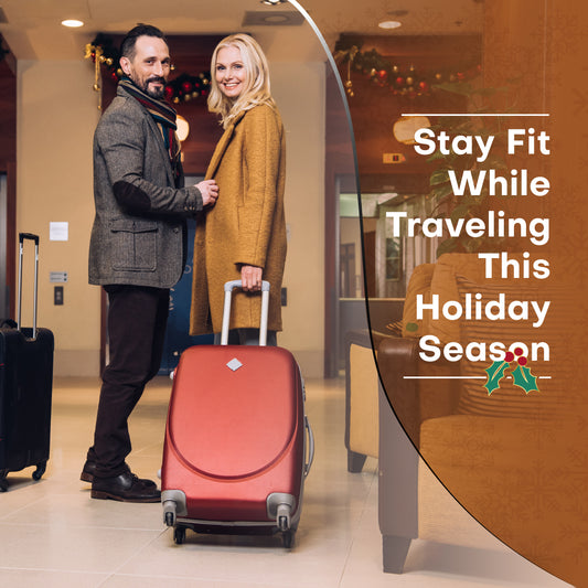 Stay Fit While Traveling This Holiday Season
