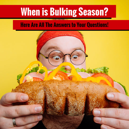 When is Bulking Season? Here Are All The Answers to Your Questions!