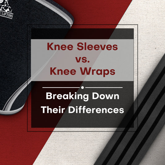 Knee Sleeves vs. Knee Wraps – Breaking Down Their Differences