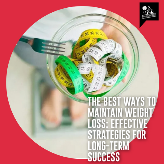 The Best Ways to Maintain Weight Loss: Effective Strategies for Long-Term Success