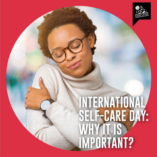 International Self-Care Day: Why is It Important?