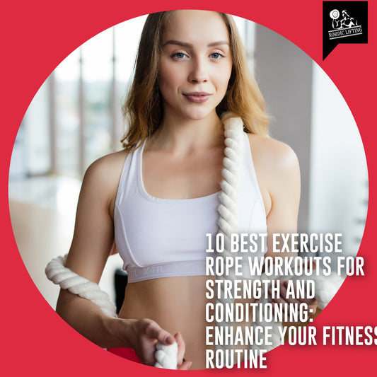 10 Best Exercise Rope Workouts for Strength and Conditioning: Enhance Your Fitness Routine