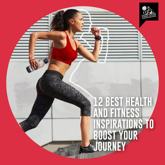 12 Best Health and Fitness Inspirations to Boost Your Journey